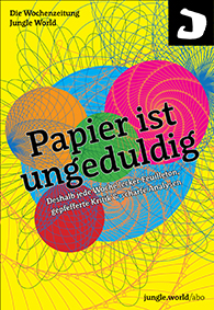 Jungle World Anzeige "Papier ist ungeduldig"